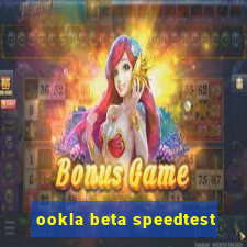 ookla beta speedtest